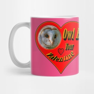 Owl be your Valentine Mug